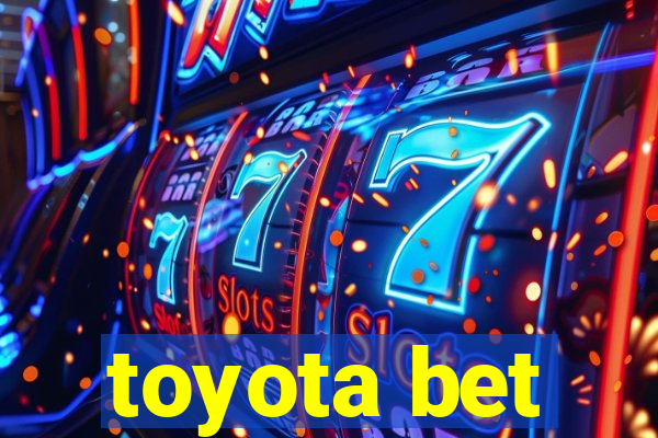 toyota bet